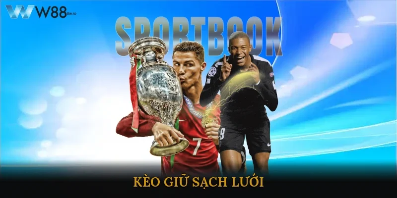 Kèo Giữ Sạch Lưới